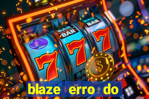 blaze erro do servidor interno